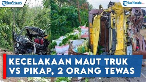 Kecelakaan Maut Di Jalinsum Muratara Truk Sayur Vs Pickup Pengangkut