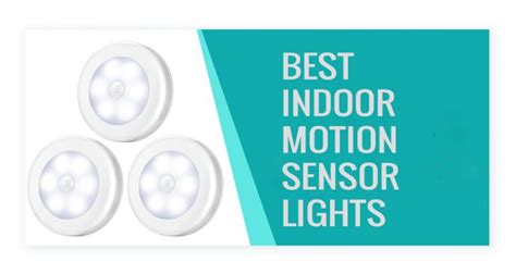 Best Indoor Motion Sensor Lights In 2022 Reviews - Natural Lightings