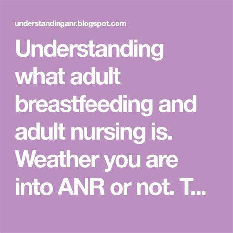 Understanding What Adult Breastfeeding And Adult Nursing Is Weather You Are Into Anr Or Not