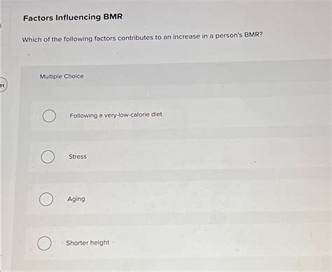 Solved Factors Influencing BMRWhich of the following factors | Chegg.com