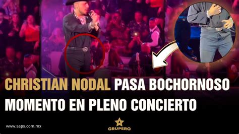 Christian Nodal Sufre Bochornoso Accidente En Pleno Show Youtube