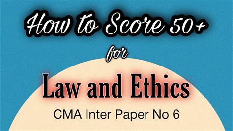 How To Score 50 For Law And Ethics Cma Inter Paper No 6 Smart Study