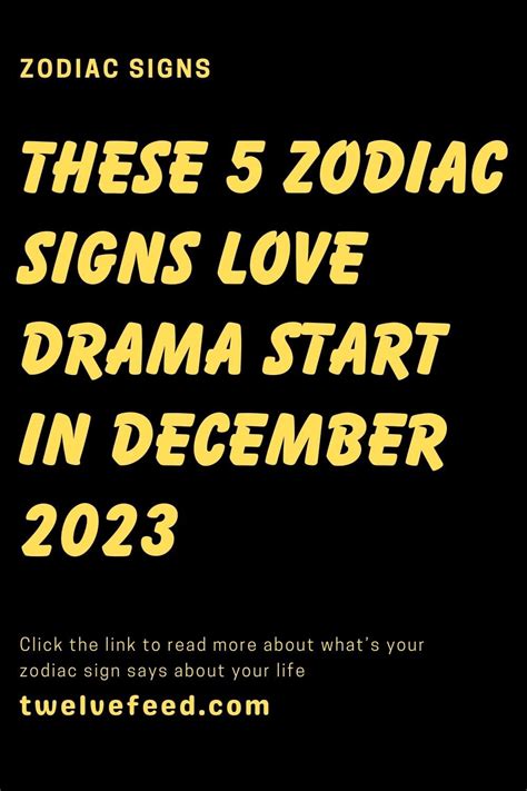 These 5 Zodiac Signs Love Drama Start In December 2023 Artofit