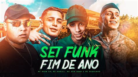 SET FUNK FIM DE ANO MC Ryan SP MC Hariel MC Pedrinho MC Don Juan