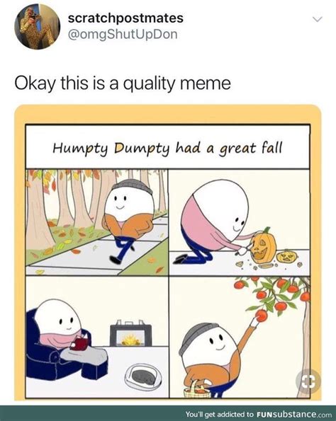 Humpty Dumpty - FunSubstance | Funny memes, Memes, Hilarious