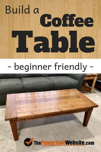 How To Build A Coffee Table Great Beginner Project Pine Boards