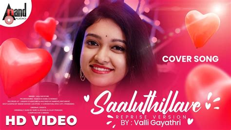 Saaluthillave Reprise Version Cover Song Valli Gayathri Madhira