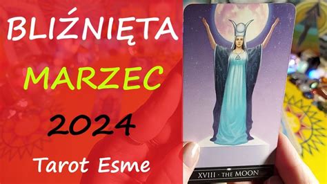 BLIŹNIĘTA MARZEC 2024 czytanie tarota tarot horoskop TarotEsme