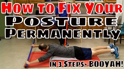 How To Fix Your Posture Permanently In 3 Steps Booyah Youtube