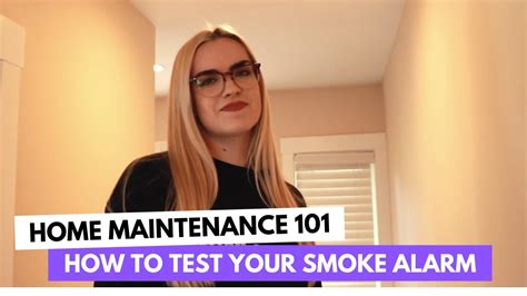 Home Maintenance 101 How To Test Your Smoke Alarm Youtube