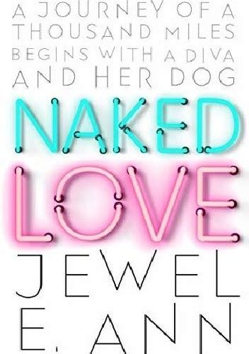 Naked Love Jewel E Ann Ksi Ka W Lubimyczytac Pl Opinie Oceny Ceny