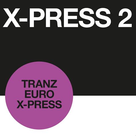 X-Press 2, The Ballistic Brothers - Tranz Euro Xpress [Acid Jazz ...