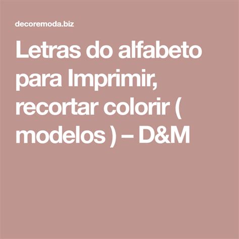 Letras Do Alfabeto Para Imprimir Recortar Colorir Modelos D M