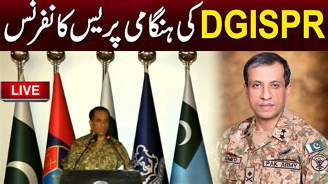 🔴live Dg Ispr Maj General Ahmed Sharif Chaudhry Important Press