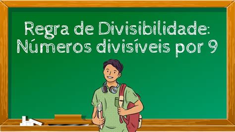 Números Divisíveis Por 9 - Regra de Divisibilidade: Números divisíveis por 9 - YouTube