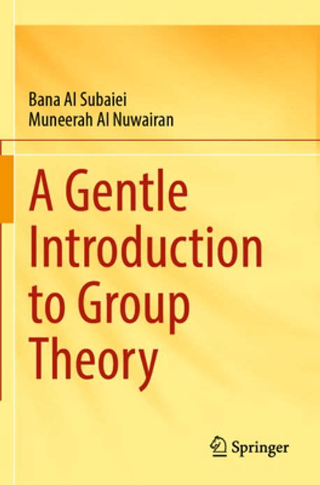 A Gentle Introduction To Group Theory Al Subaiei Bana 교보문고