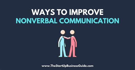 8 Effective Ways To Improve Your Nonverbal Communication