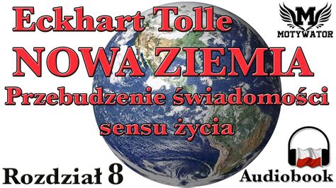 Eckhart Tolle Nowa Ziemia Rozdział 8 Odkrywanie przestrzeni