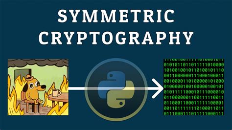 Symmetric Encryption Python Cryptography For Beginners Youtube