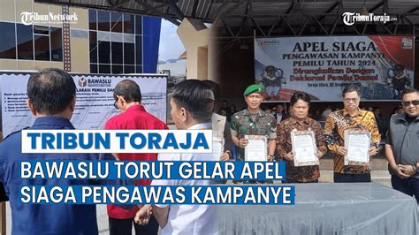 Bawaslu Toraja Utara Gelar Apel Siaga Pengawas Kampanye Dan Deklarasi