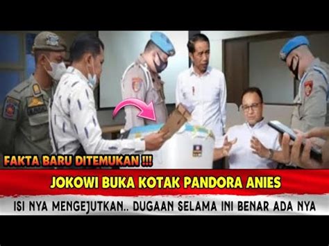 VIRAL JOKOWI BUKA KOTAK PANDORA ANIES ISINYA MENGERIKAN DUGAAN