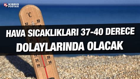 Hava S Cakl Hafta Boyunca Derece Dolaylar Nda Olacak