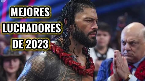 LOS 10 MEJORES LUCHADORES DE WWE EN 2023 Boss Lucha Libre YouTube