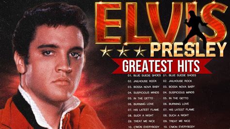 Elvis Presley Greatest Hits Ever - The Very Best Of Elvis Presley Songs ...