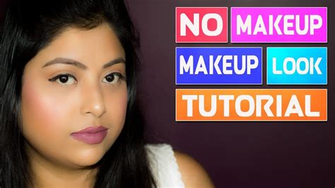 How To Do No Makeup Makeup Look Perfect Everyday Makeup For Office