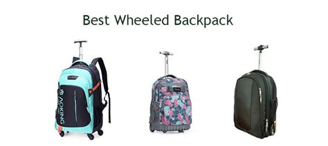 The 10 Best Wheeled Backpack Complete Guide