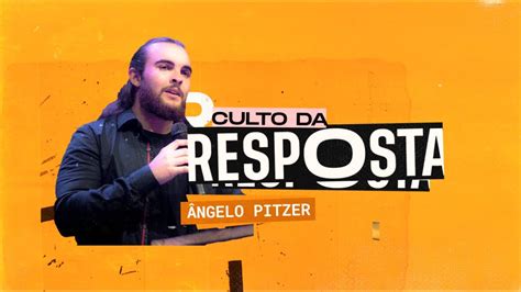 Culto da Resposta Angelo Pitzer Atitude Petrópolis YouTube