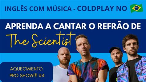 Ingl S M Sica Coldplay No Brasil Aprenda A Cantar O Refr O