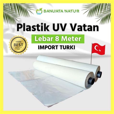 Jual Plastik Uv Vatan Import Turki Lebar Meter Berkualitas Banuata