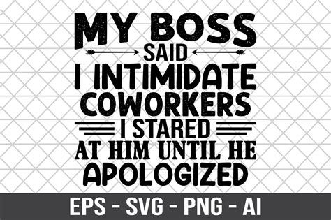 My Boss Said I Intimidate Coworkers SVG Graphic by Craftking · Creative
