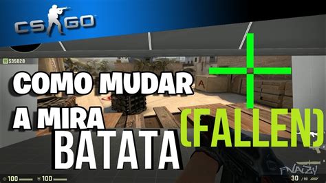 Cs Go Mira Que Uso Fallen E Como Mudar A Mira Youtube