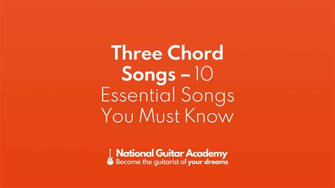 Three Chord Songs - 10 Essential Songs You Must Know