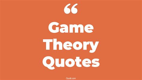 44+ Risky Game Theory Quotes That Will Unlock Your True Potential