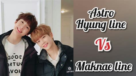 Astro 아스트로 Hyung Line Vs Maknae Line Youtube