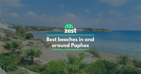 Best Beaches In And Around Paphos For Your Holiday In Cyprus