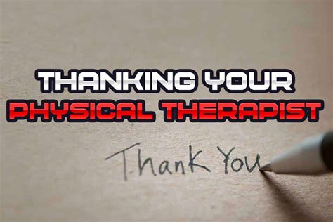 Heres How To Thank Your Physical Therapist Your Pt Will Love This