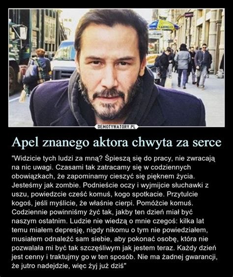 Apel Znanego Aktora Chwyta Za Serce Demotywatory Pl