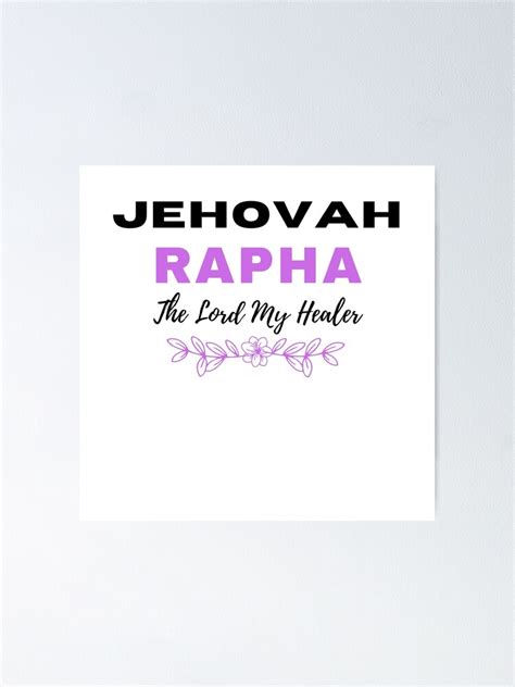 Jehovah Rapha The Lord My Healer Poster For Sale By Mariesdesigns