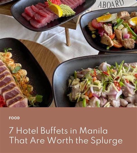 7 Hotel Buffets in Manila That Are Worth the Splurge - The Manila Hotel