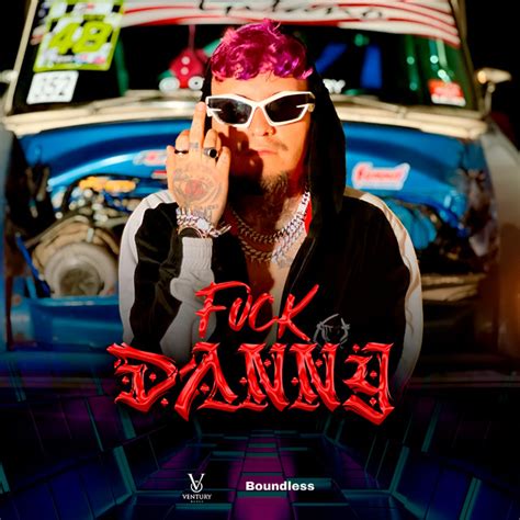 F Ck Danny Single By Fuck Danny Spotify