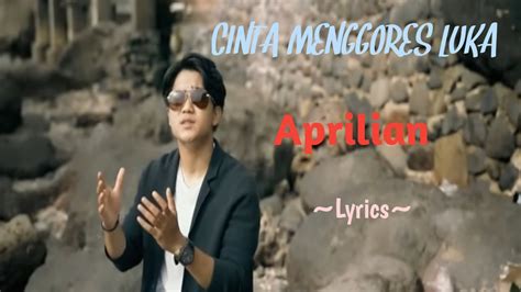 CINTA MENGGORES LUKA APRILIAN LYRICS Niakurniawati1413 YouTube