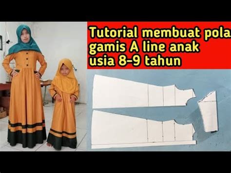 Cara Membuat Pola Gamis A Line Anak Usia 8 9 Tahun YouTube