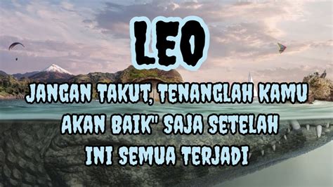 LeoJangan Takut Tenanglah Kamu Akan Baik Baik Saja Setelah Ini Semua