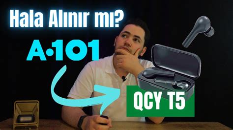 A101 DE SATILAN QCY T5 ALINIR MI 1 YILLIK KULLANICI DENEYİMİ YouTube