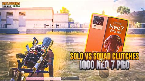 Solo Vs Squad Clutches 💥 Iqoo Neo 7 Pro Smooth Extreme Pubgbgmi Test