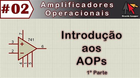 128 Amplificadores Operacionais Introdução aos AOPs 1º parte